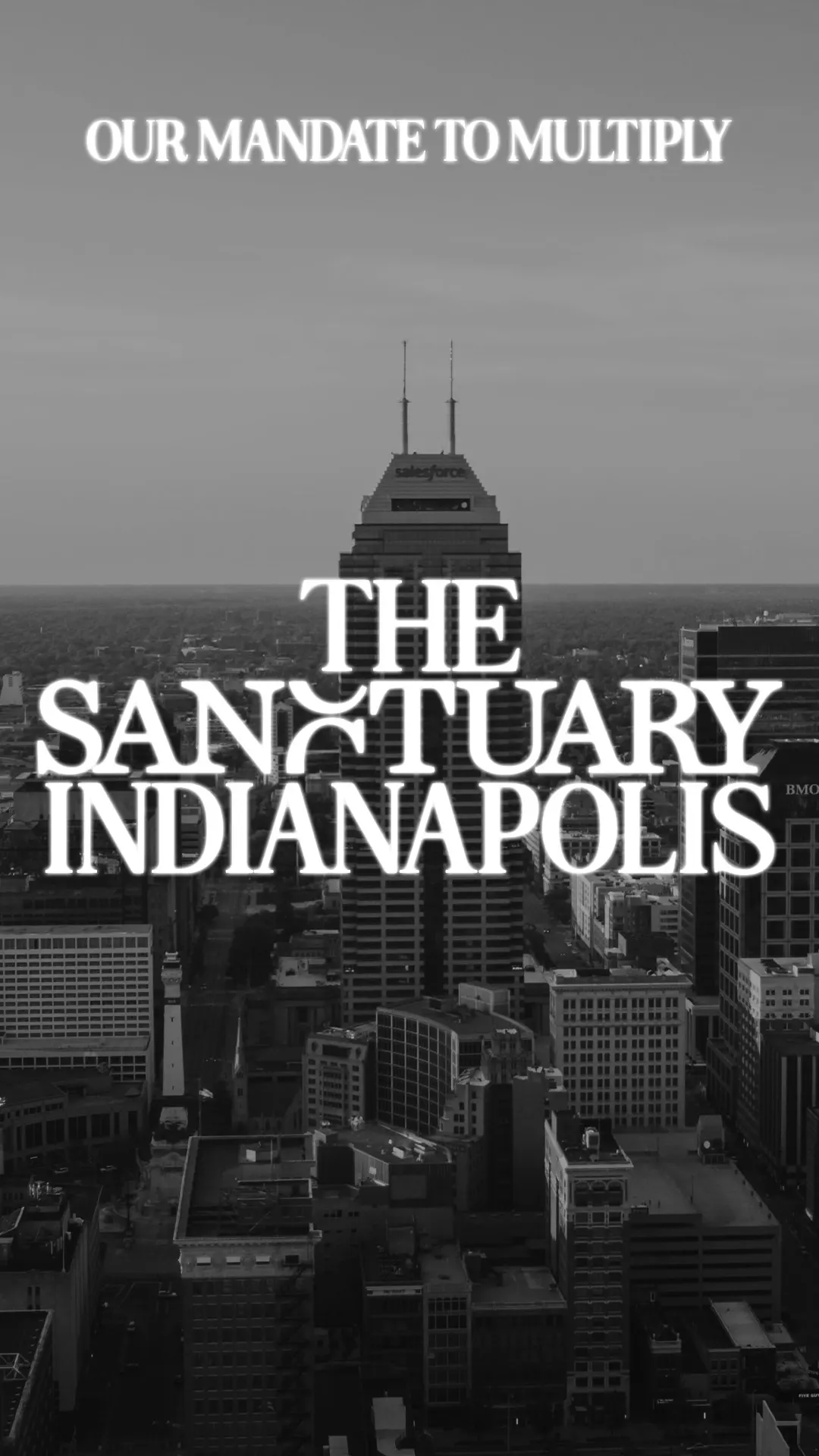 Graphic: Our Mandate to Multiply. The Sanctuary Indianapolis, over the Indianapolis skyline.