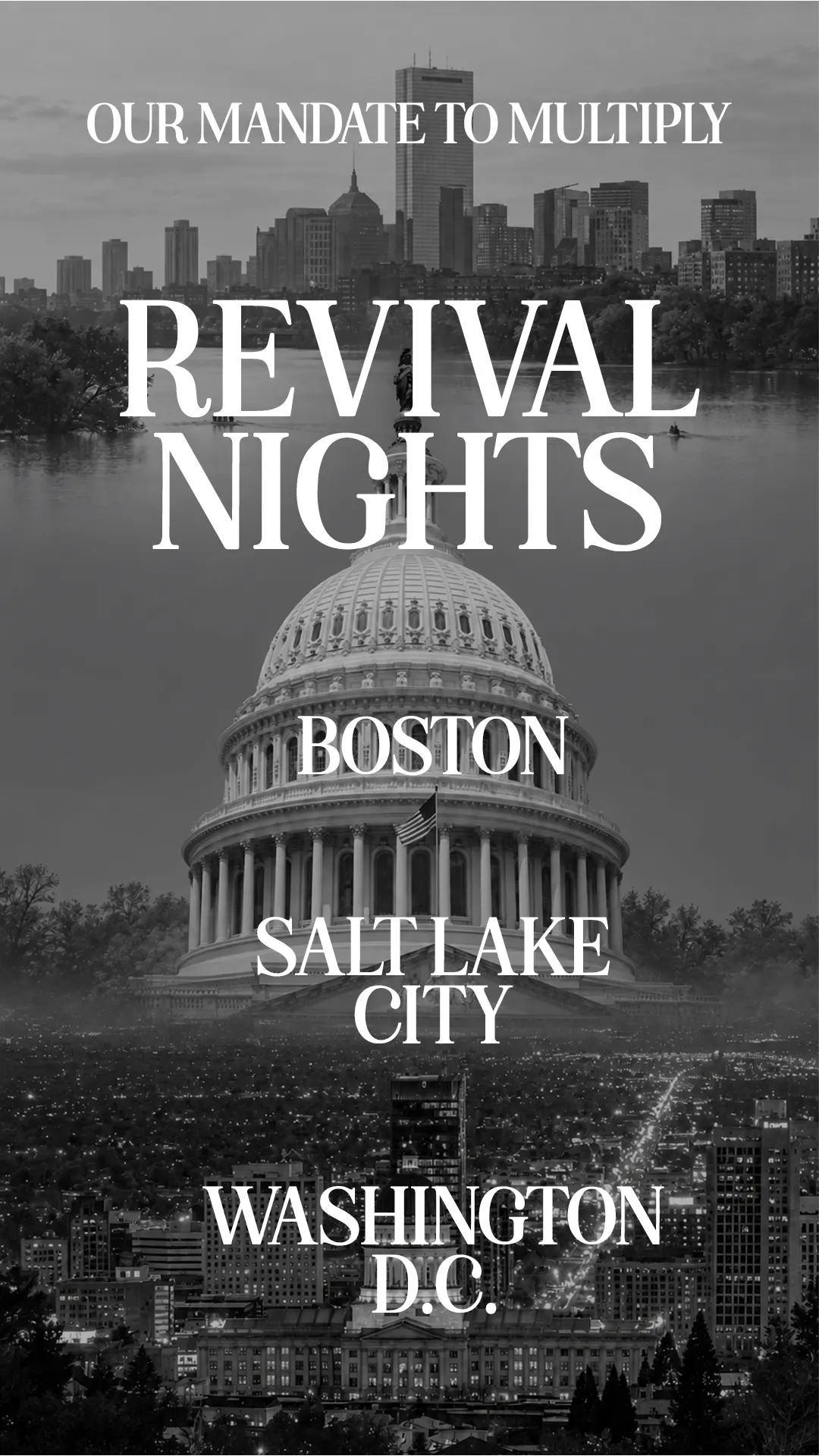 Graphic: Our Mandate to Multiply. Revival Nights in Boston, Salt Lake City and Washington, D.C.